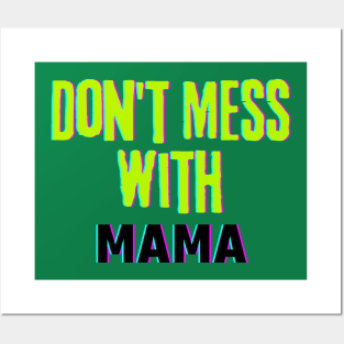 Don't Mess with MAMA Posters and Art